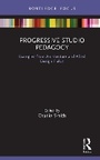 Cover: Progressive Studio Pedagogy - Routledge