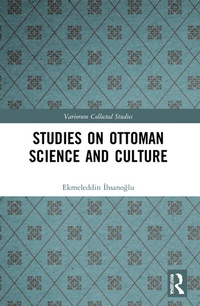 Enlarge image Cover: Studies on Ottoman Science and Culture - Routledge