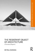 Cover: The Resistant Object of Architecture - Routledge