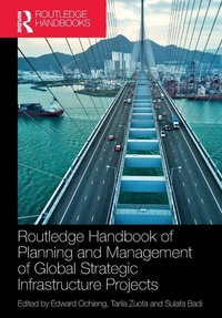 Abbildung von: Routledge Handbook of Planning and Management of Global Strategic Infrastructure Projects - Routledge