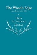 Cover: The Wood's Edge - Legends and Fairy Tales of Edna St. Vincent Millay - Read Books Ltd.