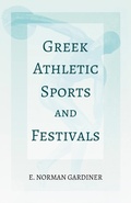 Cover: Greek Athletic Sports and Festivals - Read Books Ltd.
