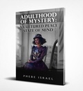 Cover: Adulthood of Mystery - Cultured Peace Services LLC