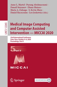 Enlarge image Cover: Medical Image Computing and Computer Assisted Intervention - MICCAI 2020 - Springer