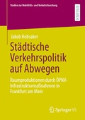 Abbildung von: Städtische Verkehrspolitik auf Abwegen - Springer VS