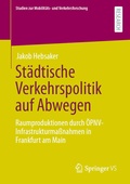 Abbildung von: Städtische Verkehrspolitik auf Abwegen - Springer VS