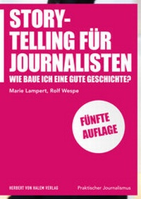 Abbildung von: Storytelling für Journalisten - Herbert von Halem Verlag
