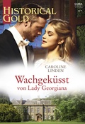 Cover: Wachgek&uuml;sst von Lady Georgiana - CORA Verlag