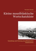 Cover: Kleine moselfr&auml;nkische Wortschatzkiste - Books on Demand