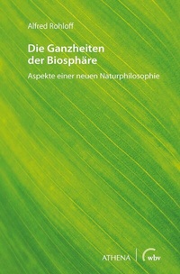 Abbildung von: Die Ganzheiten der Biosphäre - Athena bei wbv