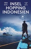 Abbildung: "Inselhopping Indonesien (DuMont Reiseabenteuer)"
