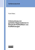 Cover: Untersuchung von partiellen Regenerationen in Dieselru&szlig;-Partikelfiltern von Kraftfahrzeugen - Shaker