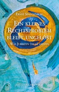 Enlarge image Cover: Ein kleines Rechtsproblem bleibt ungelöst - Justus-von-Liebig-Verlag