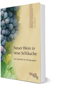 Cover: Neuer Wein in neue Schl&auml;uche - WeG Verlag