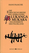 Cover: Die Forschungsreise des Afrikaners Lukanga Mukara ins innerste Deutschland - Donat