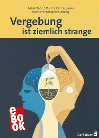 Abbildung von: Vergebung ist ziemlich strange - Carl-Auer Verlag