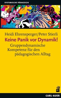 Abbildung von: Keine Panik vor Dynamik! - Carl-Auer Verlag