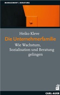 Cover: Die Unternehmerfamilie - Carl-Auer Verlag