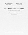 Cover: Wege und Umwege mit Friedrich D&uuml;rrenmatt Band I, II und III im Schuber - Steidl