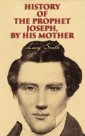 Cover: History of the Prophet Joseph, by His Mother - e-artnow