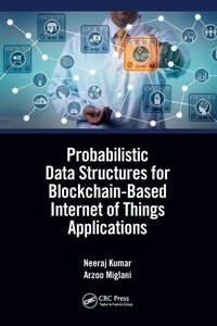 Enlarge image Cover: Probabilistic Data Structures for Blockchain-Based Internet of Things Applications - CRC Press