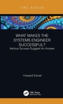 Cover: What Makes the Systems Engineer Successful? Various Surveys Suggest An Answer - CRC Press