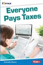 Cover: Everyone Pays Taxes - Teacher Created Materials, Inc