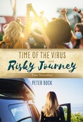 Cover: Time of the Virus and Risky Journey - BOOKBABY