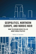 Cover: Geopolitics, Northern Europe, and Nordic Noir - Routledge