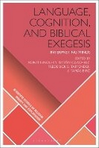 Enlarge image Cover: Language, Cognition, and Biblical Exegesis - Bloomsbury Academic