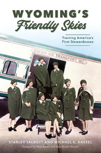 Abbildung von: Wyoming's Friendly Skies - The History Press