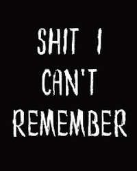 Abbildung von: Shit I Can't Remember - Hartwell Press