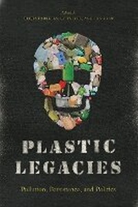 Enlarge image Cover: Plastic Legacies - AU Press