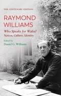 Cover: The Centenary Edition Raymond Williams - University of Wales Press