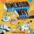 Cover: Dimension Why #1: How to Save the Universe Without Really Trying Lib/E - HarperCollins