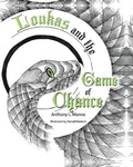 Cover: Loukas and the Game of Chance - Anthony L. Manna
