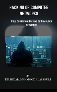 Abbildung von: Hacking of Computer Networks - Dr. Hidaia Mahmood Alassouli