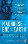Cover: Madhouse at the End of the Earth - W H Allen