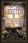 Cover: Abduction of Guenivere (Once and Future Hearts, #7) - Stories Rule Press