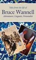 Cover: Tales from the life of Bruce Wannell - Eland Publishing