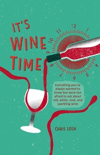 Abbildung von: It's Wine Time - CICO Books