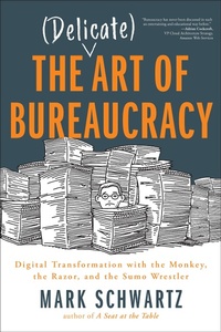 Bild: The Delicate Art of Bureaucracy - IT Revolution Press