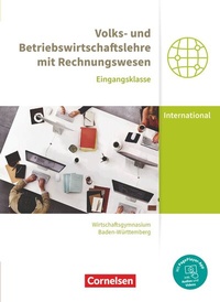 Abbildung von: Wirtschaftsgymnasium Baden-Württemberg - Profil Internationale Wirtschaft - Ausgabe 2021 - Eingangsklasse - Cornelsen Verlag