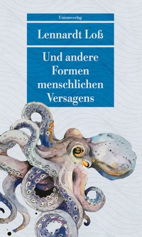 Abbildung von: Und andere Formen menschlichen Versagens - Unionsverlag
