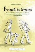 Cover: Freiheit in Grenzen - Themen und Fallbeispiele zur St&auml;rkung elterlicher Erziehungskompetenzen f&uuml;r Eltern mit Kindern im Vorschulalter - tredition