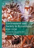 Cover: Environment and Society in Byzantium, 650-1150 - Palgrave Macmillan
