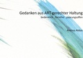 Cover: Gedanken aus ART-gerechter Haltung - BoD - Books on Demand
