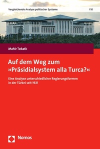 Abbildung von: Auf dem Weg zum "Präsidialsystem alla Turca?" - Nomos