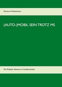 Abbildung von: (Auto-)Mobil sein trotz MS - Books on Demand