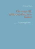 Cover: Die neue St. Willibrord-Kirche in Kellen - BoD - Books on Demand